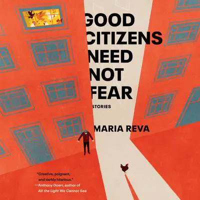 Good Citizens Need Not Fear: Stories Audibook, by Maria Reva