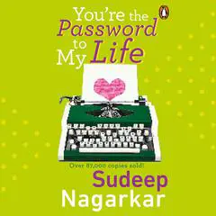 You're the Password to my Life Audibook, by Sudeep Nagarkar