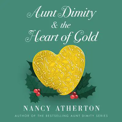 Aunt Dimity and the Heart of Gold Audibook, by Nancy Atherton