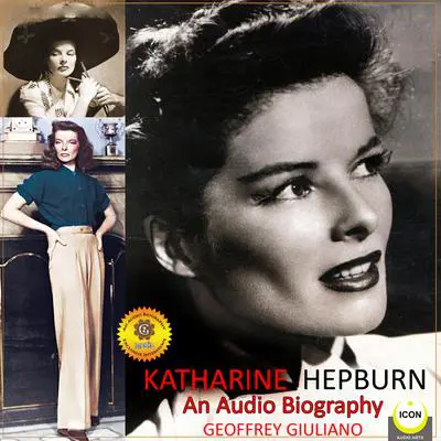 Katharine Hepburn - An Audio Biography Audibook, by Geoffrey Giuliano