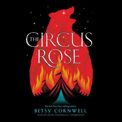 The Circus Rose Audibook, by Betsy Cornwell
