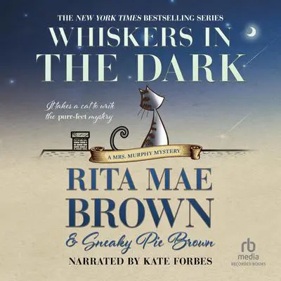 Whiskers in the Dark Audibook, by Rita Mae Brown