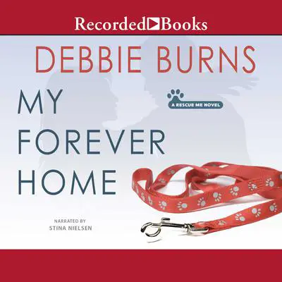My Forever Home Audibook, by Debbie Burns