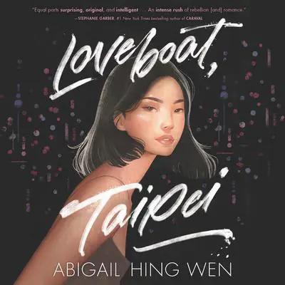 Loveboat, Taipei Audibook, by Abigail Hing Wen