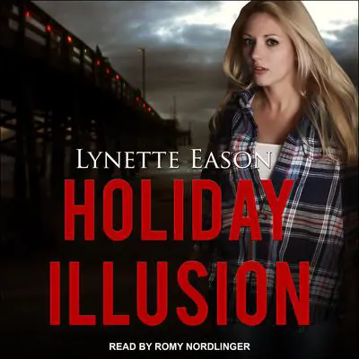Holiday Illusion Audibook, by Lynette Eason