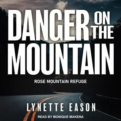 Danger on the Mountain Audibook, by Lynette Eason