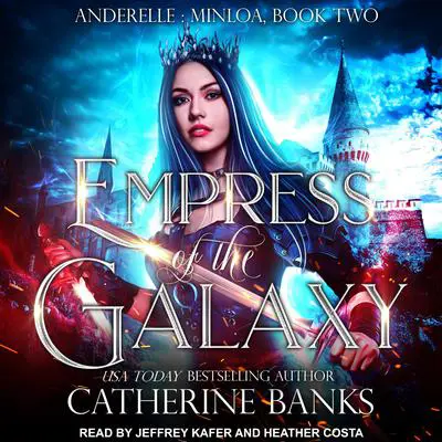 Empress of the Galaxy Audibook, by Catherine Banks