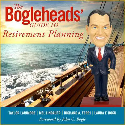 The Bogleheads' Guide to Retirement Planning Audibook, by Taylor Larimore