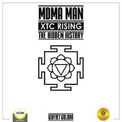 MDMA Man XTC Rising - The Hidden History Audibook, by Geoffrey Giuliano