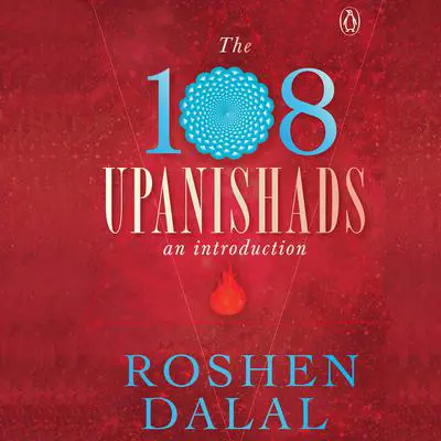 The Upanishads Audibook, by Roshen Dalal