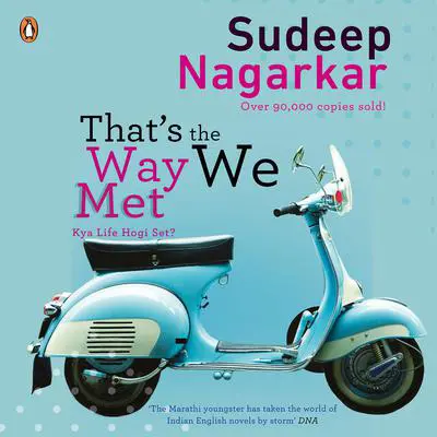 That's the Way we Met Audibook, by Sudeep Nagarkar