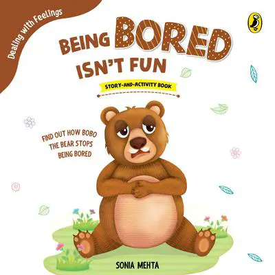 Being Bored Isn't Fun Audibook, by Sonia Mehta