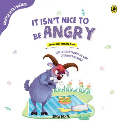 It isnt Nice to be Angry Audibook, by Sonia Mehta