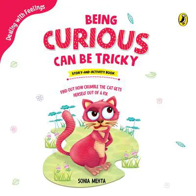 Being Curious Can be Tricky Audibook, by Sonia Mehta