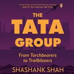 The Tata Group Audibook, by Shashank Shah