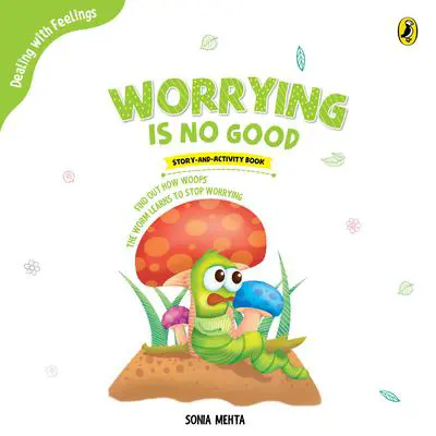 Worrying is no Good Audibook, by Sonia Mehta