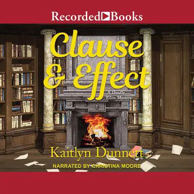 Clause and Effect Audibook, by Kaitlyn Dunnett