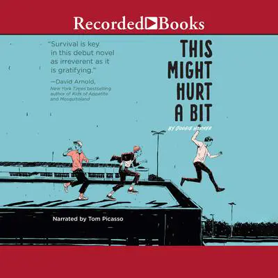 This Might Hurt a Bit Audibook, by Doogie Horner