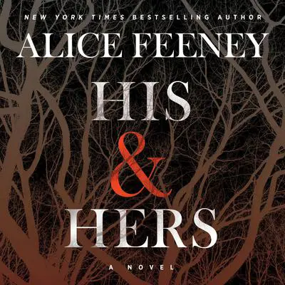 His & Hers: A Novel Audibook, by Alice Feeney
