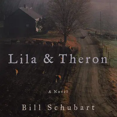Lila & Theron Audibook, by Bill Schubart