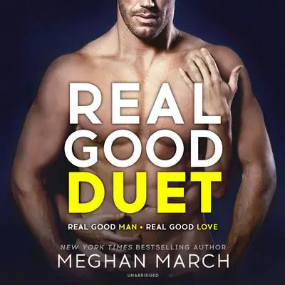 Real Good Duet Audibook, by Meghan March