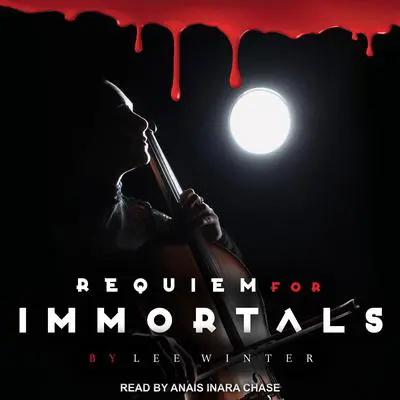 Requiem for Immortals Audibook, by Lee Winter