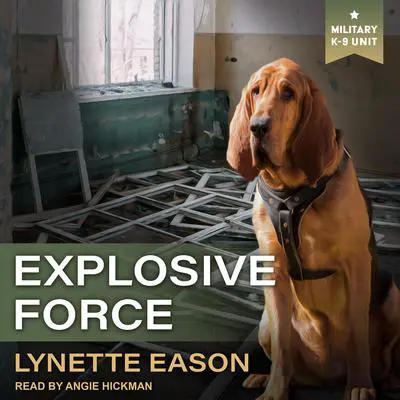 Explosive Force Audibook, by Lynette Eason