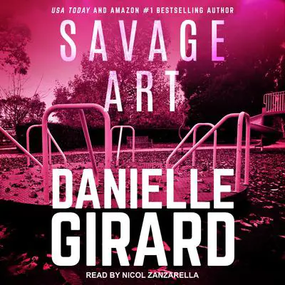 Savage Art Audibook, by Danielle Girard