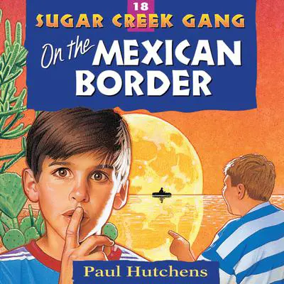 On the Mexican Border Audibook, by Paul Hutchens