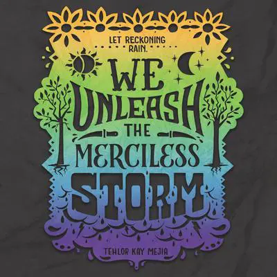 We Unleash the Merciless Storm Audibook, by Tehlor Kay Mejia