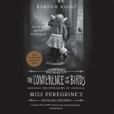 The Conference of the Birds Audibook, by Ransom Riggs