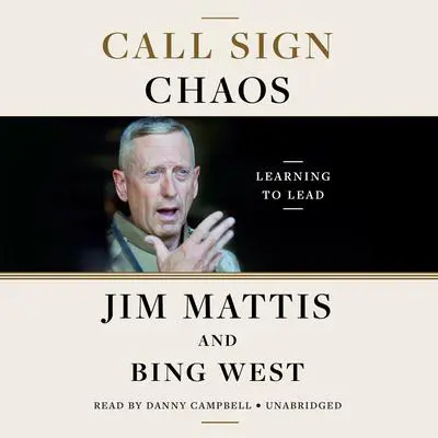 Call Sign Chaos: Learning to Lead Audibook, by Jim Mattis