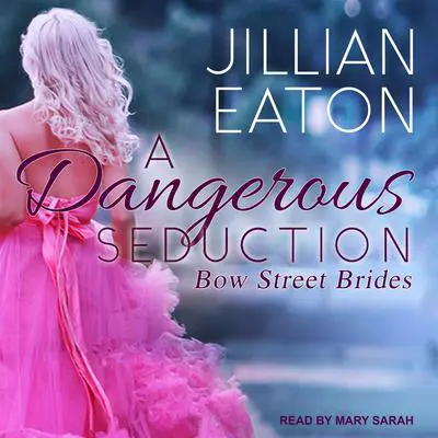 A Dangerous Seduction Audibook, by Jillian Eaton