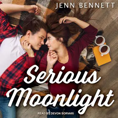 Serious Moonlight Audibook, by Jenn Bennett