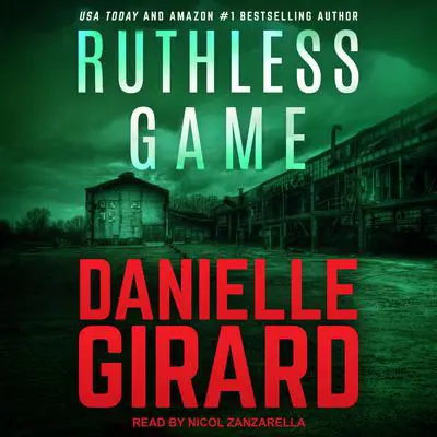 Ruthless Game Audibook, by Danielle Girard
