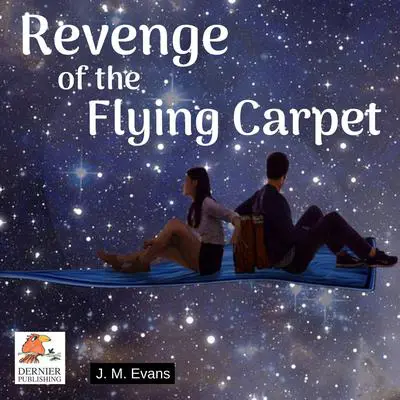 Revenge of the Flying Carpet Audibook, by J.M. Evans