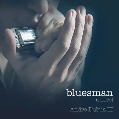 Bluesman: A Novel Audibook, by Andre Dubus