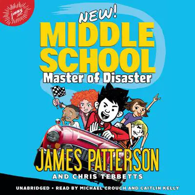 Middle School: Master of Disaster Audibook, by James Patterson