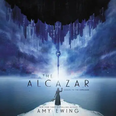 The Alcazar: A Cerulean Novel Audibook, by Amy Ewing