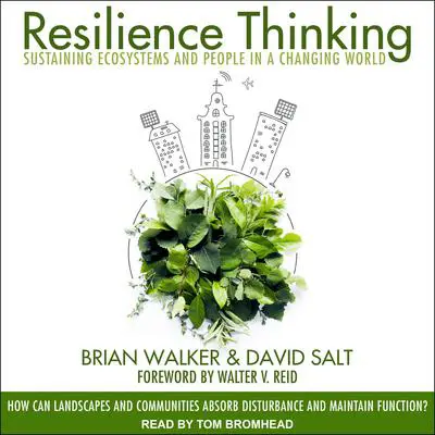 Resilience Thinking: Sustaining Ecosystems and People in a Changing World Audibook, by Brian Walker