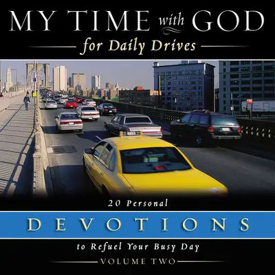 My Time with God for Daily Drives Audio Devotional: Vol. 2: 20 Personal Devotions to Refuel Your Busy Day Audibook, by Thomas Nelson