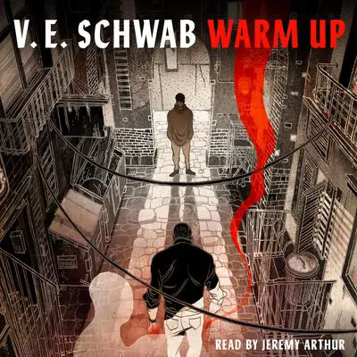 Warm Up: A Tor.Com Original Prequel to 'Vicious' Audibook, by V. E. Schwab