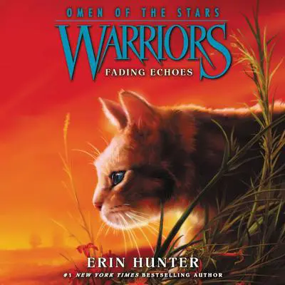 Warriors: Omen of the Stars #2: Fading Echoes Audibook, by Erin Hunter