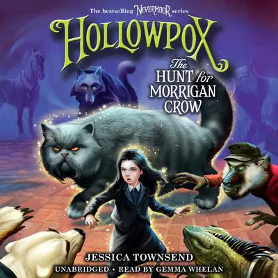 Hollowpox: The Hunt for Morrigan Crow Audibook, by Jessica Townsend