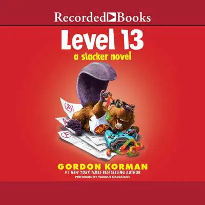 Level 13 Audibook, by Gordon Korman