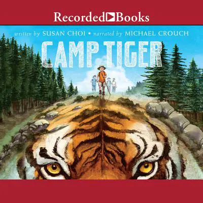 Camp Tiger Audibook, by Susan Choi