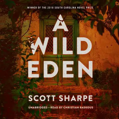 A Wild Eden Audibook, by Scott Sharpe
