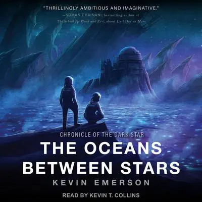 The Oceans Between Stars Audibook, by Kevin Emerson