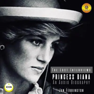 Princess Diana: The Lost Interviews - An Audio Biography Audibook, by Geoffrey Giuliano
