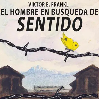 El hombre en busca de sentido Audibook, by Viktor E. Frankl